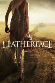 Leatherface 🎬