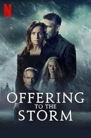 Offering to the Storm 🎬