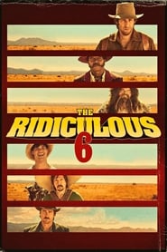 The Ridiculous 6 🎬