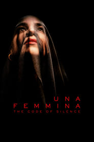 Una Femmina: The Code of Silence 🎬