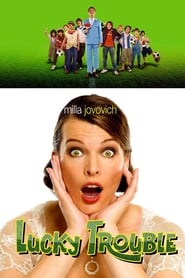 Lucky Trouble 🎬